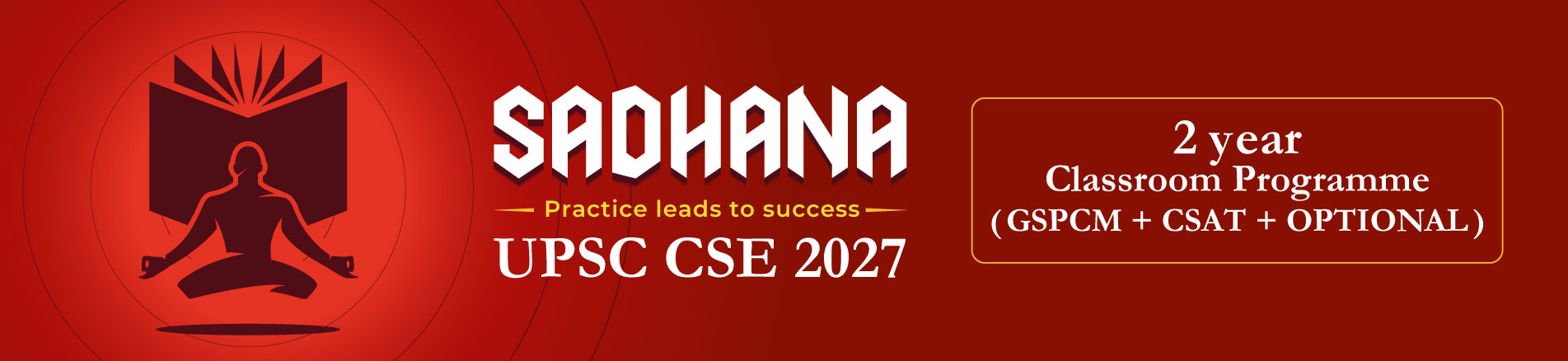 Sadhana UPSC CSE 2025 two year classroom programme banner